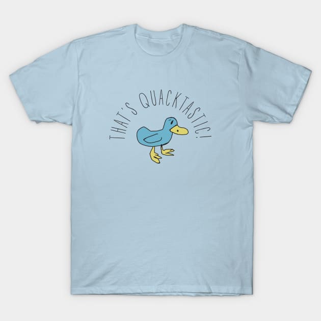 That's Quacktastic!  Billy Madison T-Shirt by BodinStreet